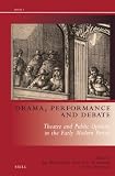 Drama, performance, and debate : theatre and public opinion in the early modern period