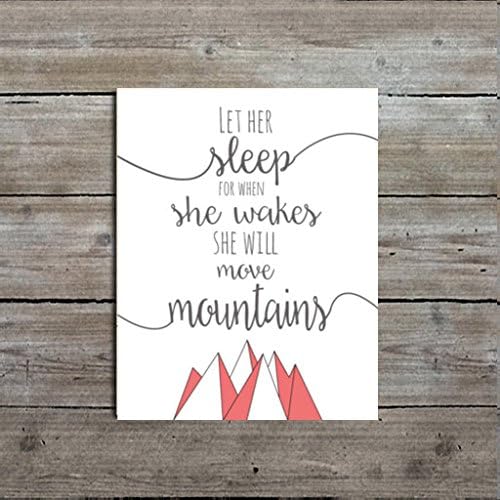 "Let her sleep for when she wakes she will move mountains" Art Print