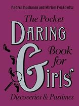 The Pocket Daring Book for Girls: Discoveries and Pastimes