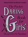 The Pocket Daring Book for Girls: Discoveries and Pastimes (Pocket Daring Book for Girls)