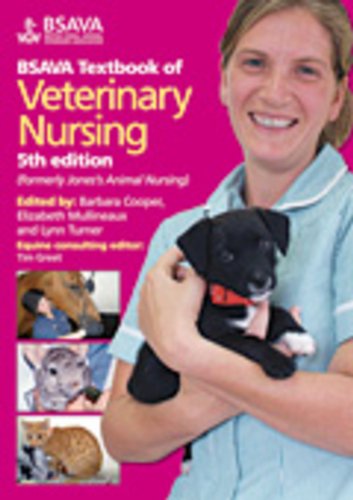 BSAVA Textbook of Veterinary Nursing (BSAVA British Small Animal Veterinary Association) BSAVA Textbook of Veterinary Nursing (BSAVA British Small Animal Veterinary Association)