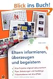 Eltern informieren, �berzeugen und begeistern: Kita-Projekte originell dokumentiert - Flyer, Einladungen und Aush�nge - Pr�sentationen mit Aha-Effekt