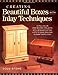 Creating Beautiful Boxes With Inlay Techniques