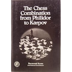 The Chess Combination from Philidor to Karpov (Pergamon international library)