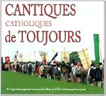 Cantiques Catholiques De Toujours