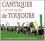Cantiques Catholiques De Toujours