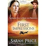 first impressions an amish tale of pride and prejudice the amish classics