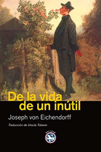 De la vida de un inútil (Literatura nº 30) (Spanish Edition)