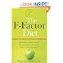 The F-Factor Diet: Discover the Secret to Permanent Weight Loss