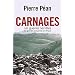 Carnages. Les guerres secr�tes des grandes puissances en Afrique