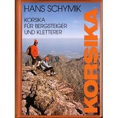Korsika f�r Bergsteiger und Kletterer