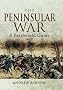 The Peninsular War: A Battlefield Guide (Battleground)