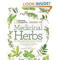 National Geographic Guide to Medicinal Herbs: The World's Most Effective Healing Plants