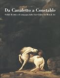 Produkt-Bild: Da Canaletto a Constable. Vedute di citt&agrave; e di campagna dallo Yale Center for British Art