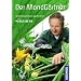 Der Mondg�rtner: Biodynamisch g�rtnern mit Peter Berg