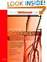 Sclerotherapy Expert Consult - Online and Print: Treatment of Varicose and Telangiectatic Leg Veins, Text with DVD, 5e
