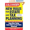 JK Lasser's New Rules for Estate and Tax Planning