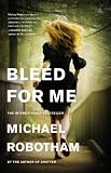 Bleed for Me (Joseph Oloughlin)