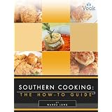 Southern Cooking: The How-To Guide