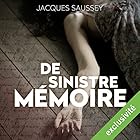 De sinistre mémoire (Daniel Magne & Lisa Heslin 2) | Livre audio Auteur(s) : Jacques Saussey Narrateur(s) : François Tavares