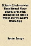 Produkt-Bild: Skil Ufer (Liechtenstein): Hanni Wenzel, Marco B Chel, Birgit Heeb, Tina Weirather, Jessica Walter, Andreas Wenzel, Marina Nigg