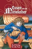 Essen wie im Mittelalter - Carola Ruff