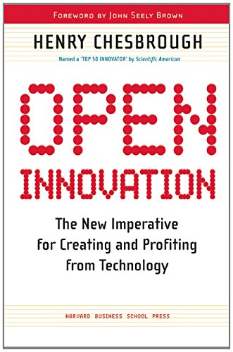 open innovation the new imperative for creating and profiting from technology