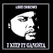 Lord Shrewd-I Keep It Gangsta (Dirty)