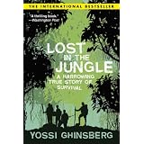 Lost in the Jungle: A Harrowing True Story of Adventure and Survival