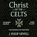 Christ of the Celts: The Healing of Creation