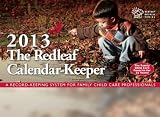 The Redleaf Calendar-Keeper 2013: A Record-Keeping System for Family Child Care Professionals