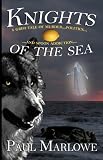  : Knights of the Sea: A Grim Tale of Murder, Politics, and Spoon Addiction (Wellborn Conspiracy)