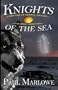 Knights of the Sea: A Grim Tale of Murder, Politics, and Spoon Addiction (Wellborn Conspiracy)