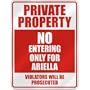 " PRIVATE PROPERTY NO ENTERING ONLY FOR ARIELLA " PARKING SIGN