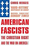 Cover of American Fascists by Chris Hedges 0099499223