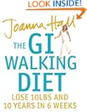 The GI Walking Diet: Lose 10lbs and Look 10 Years Younger in 6 Weeks