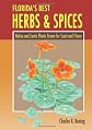 Florida's best herbs and spices : native and exotic plants grown for scent and flavor