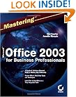 Mastering Microsoft Office 2003 for Business Professionals