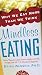 Mindless Eating: Why We Eat More Than We Think