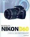 David Busch's Nikon D60 Guide to Digital SLR Photography (Paperback)