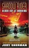  : Shadow Rider: Blood Sky at Morning