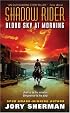 Shadow Rider: Blood Sky at Morning (Shadow Rider)