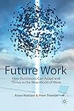Future work : how businesses can adapt and thrive in the new world of work