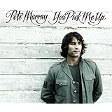 You Pick Me Upby Pete Murray