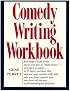 Comedy Writing Workbook