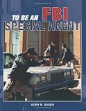 To Be an FBI Special Agent (To Be A)