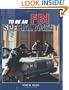 To Be an FBI Special Agent