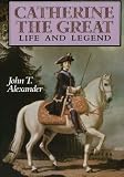 Catherine the Great : Life and Legend (Oxford University Press Paperback)