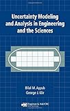 Uncertainty modeling and analysis in engineering and the sciences