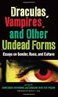 Draculas, Vampires and Other Undead Forms